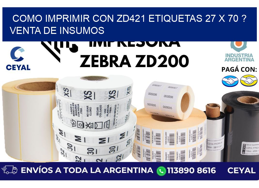 como imprimir con zd421 etiquetas 27 x 70 ? Venta de insumos