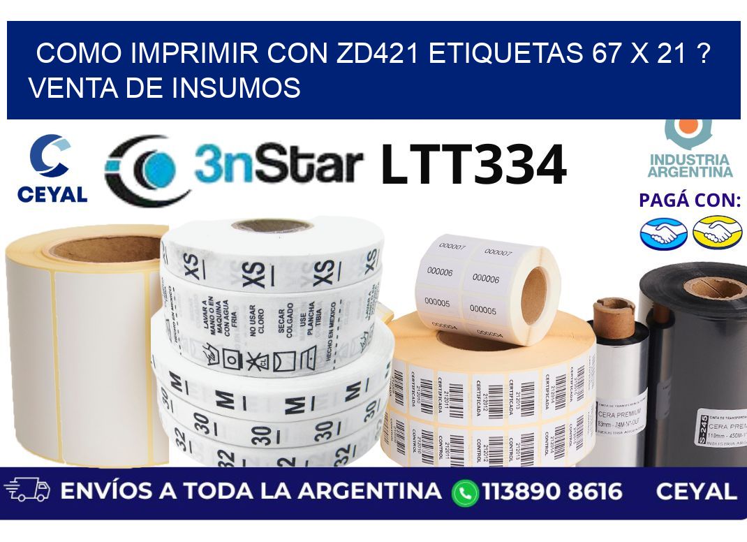 como imprimir con zd421 etiquetas 67 x 21 ? Venta de insumos
