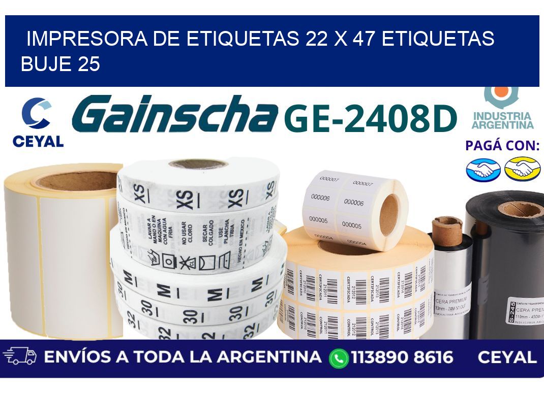 impresora de etiquetas 22 x 47 etiquetas  buje 25