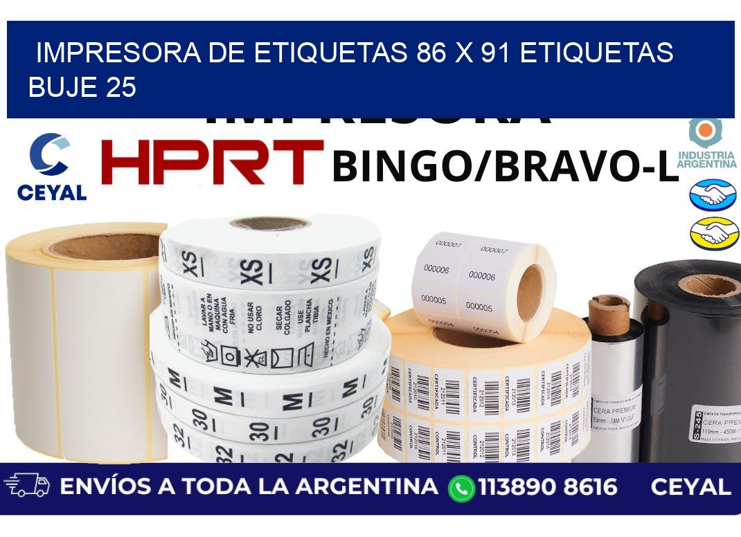 impresora de etiquetas 86 x 91 etiquetas  buje 25