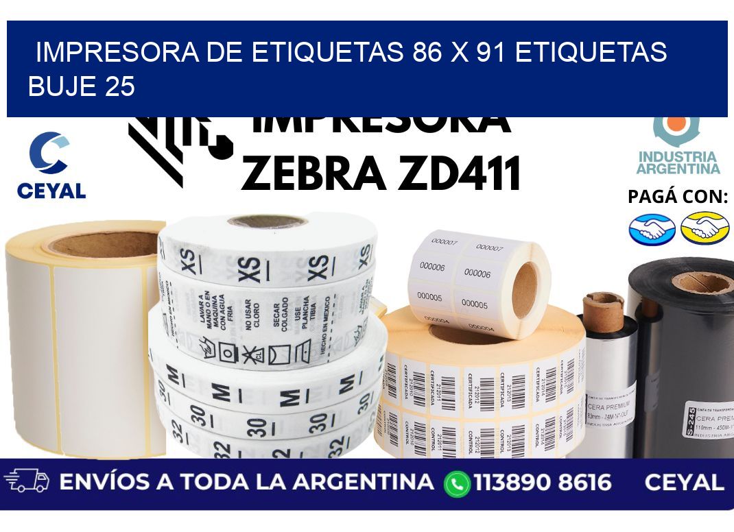 impresora de etiquetas 86 x 91 etiquetas  buje 25
