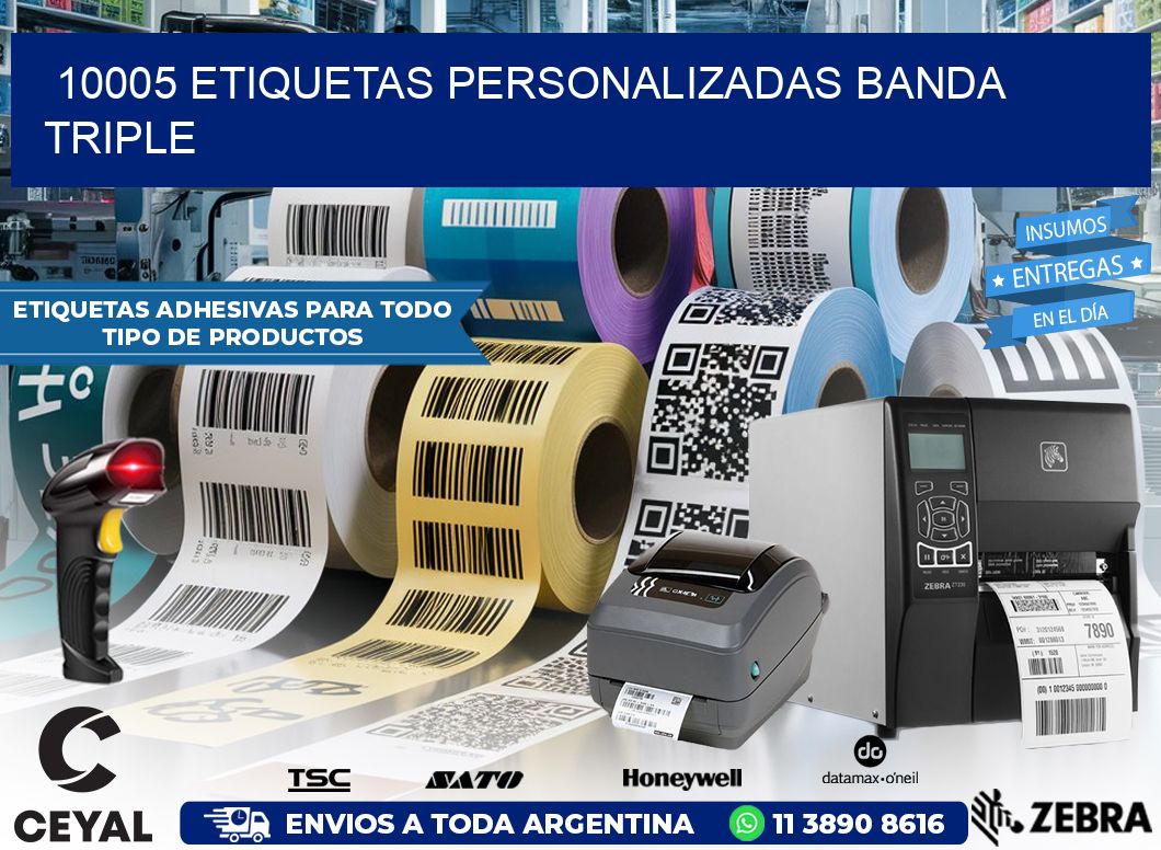 10005 Etiquetas personalizadas banda triple