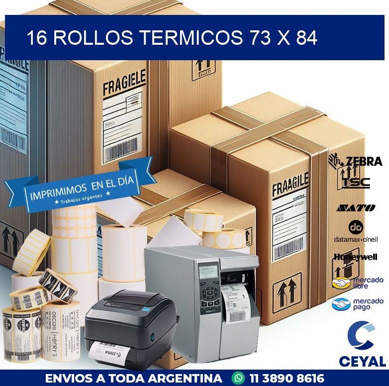 16 ROLLOS TERMICOS 73 x 84