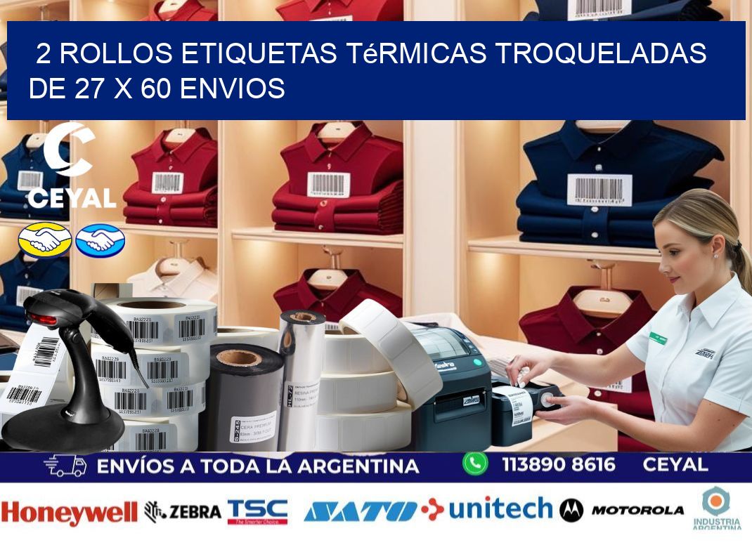 2 Rollos Etiquetas Térmicas Troqueladas De 27 x 60 ENVIOS