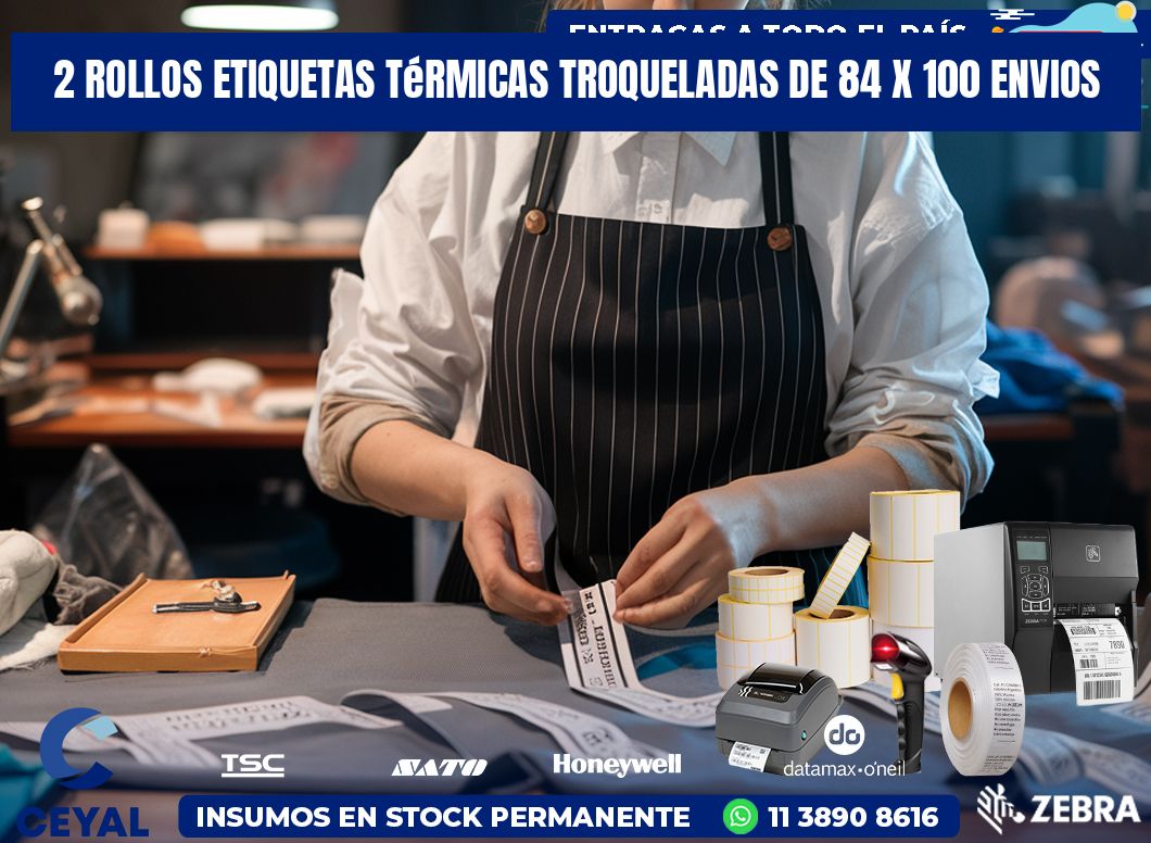 2 Rollos Etiquetas Térmicas Troqueladas De 84 x 100 ENVIOS