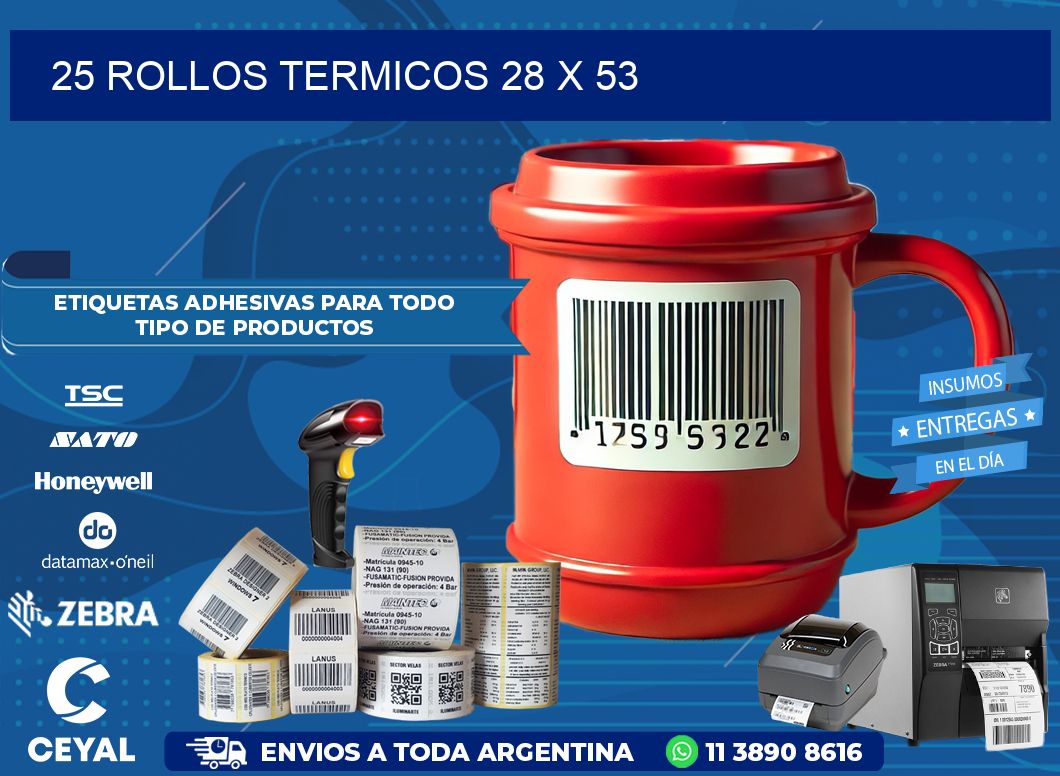 25 ROLLOS TERMICOS 28 x 53