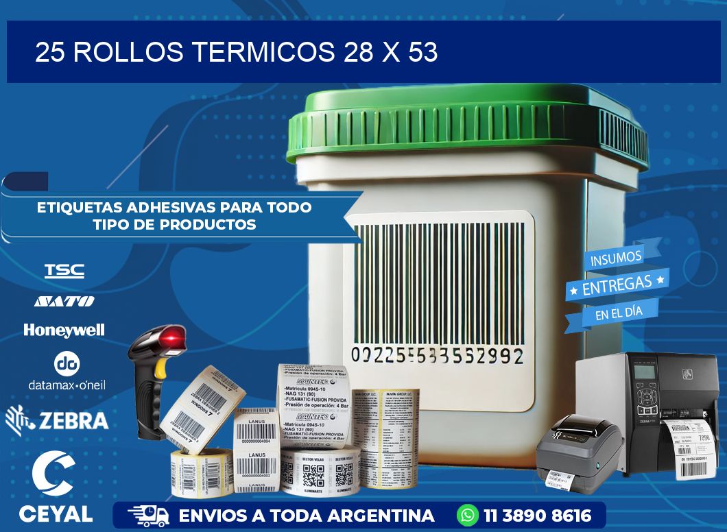 25 ROLLOS TERMICOS 28 x 53