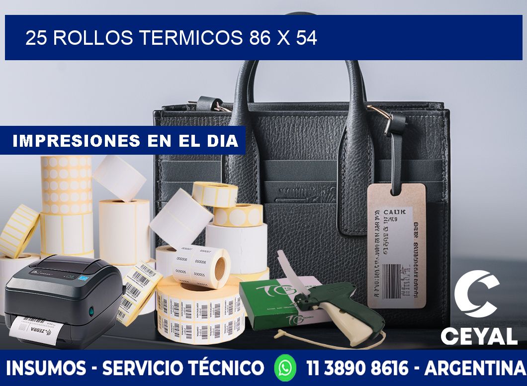 25 ROLLOS TERMICOS 86 x 54