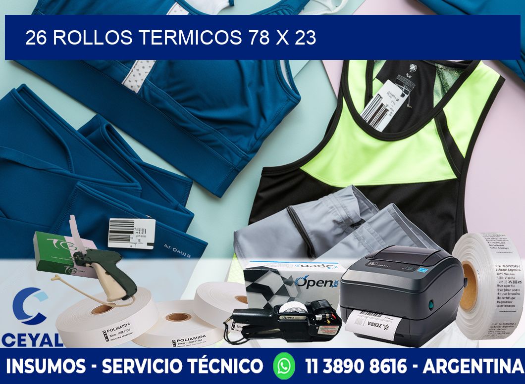 26 ROLLOS TERMICOS 78 x 23