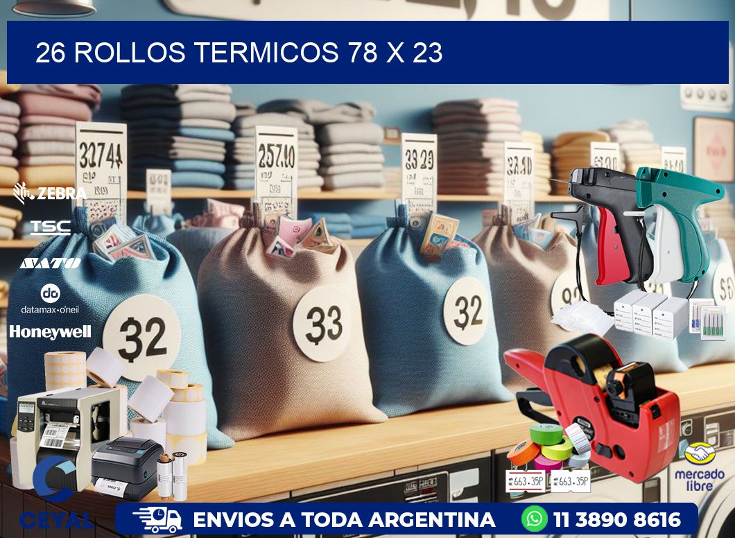 26 ROLLOS TERMICOS 78 x 23