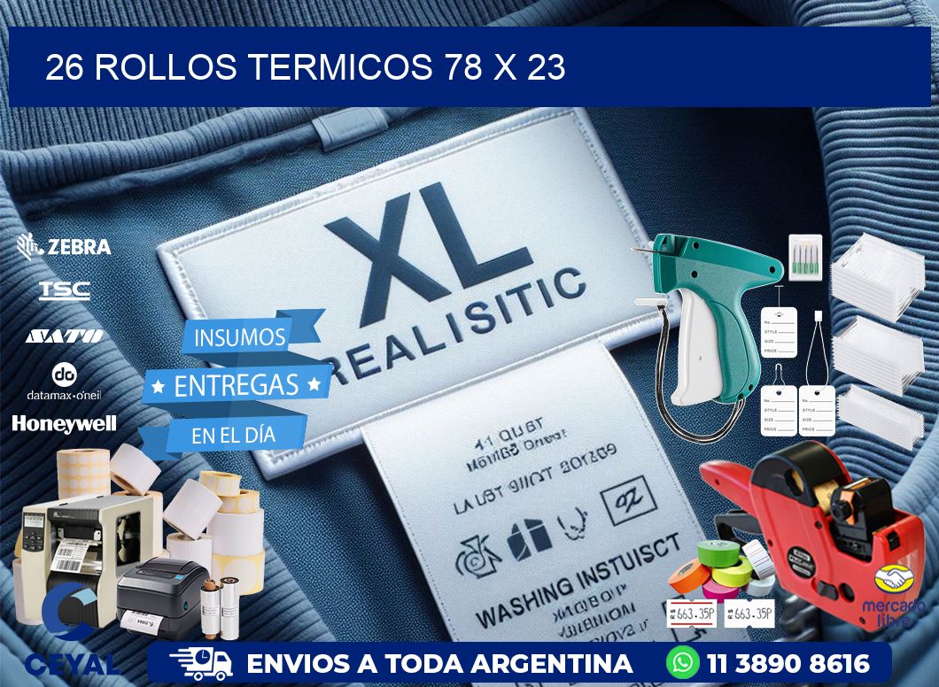 26 ROLLOS TERMICOS 78 x 23