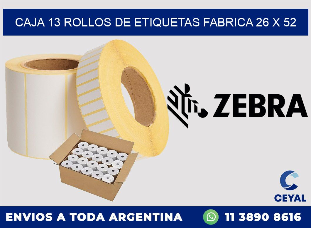 CAJA 13 ROLLOS DE ETIQUETAS FABRICA 26 x 52