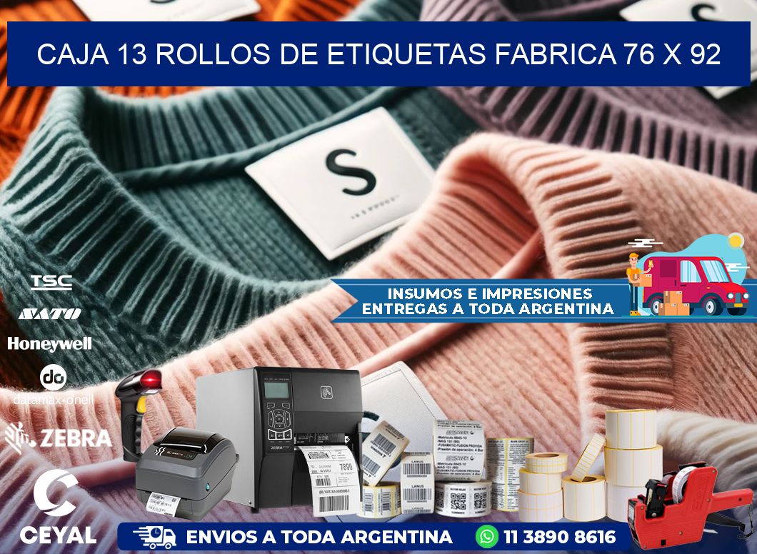 CAJA 13 ROLLOS DE ETIQUETAS FABRICA 76 x 92