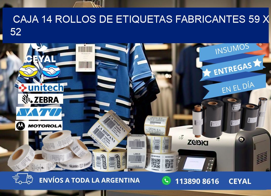 CAJA 14 ROLLOS DE ETIQUETAS FABRICANTES 59 x 52