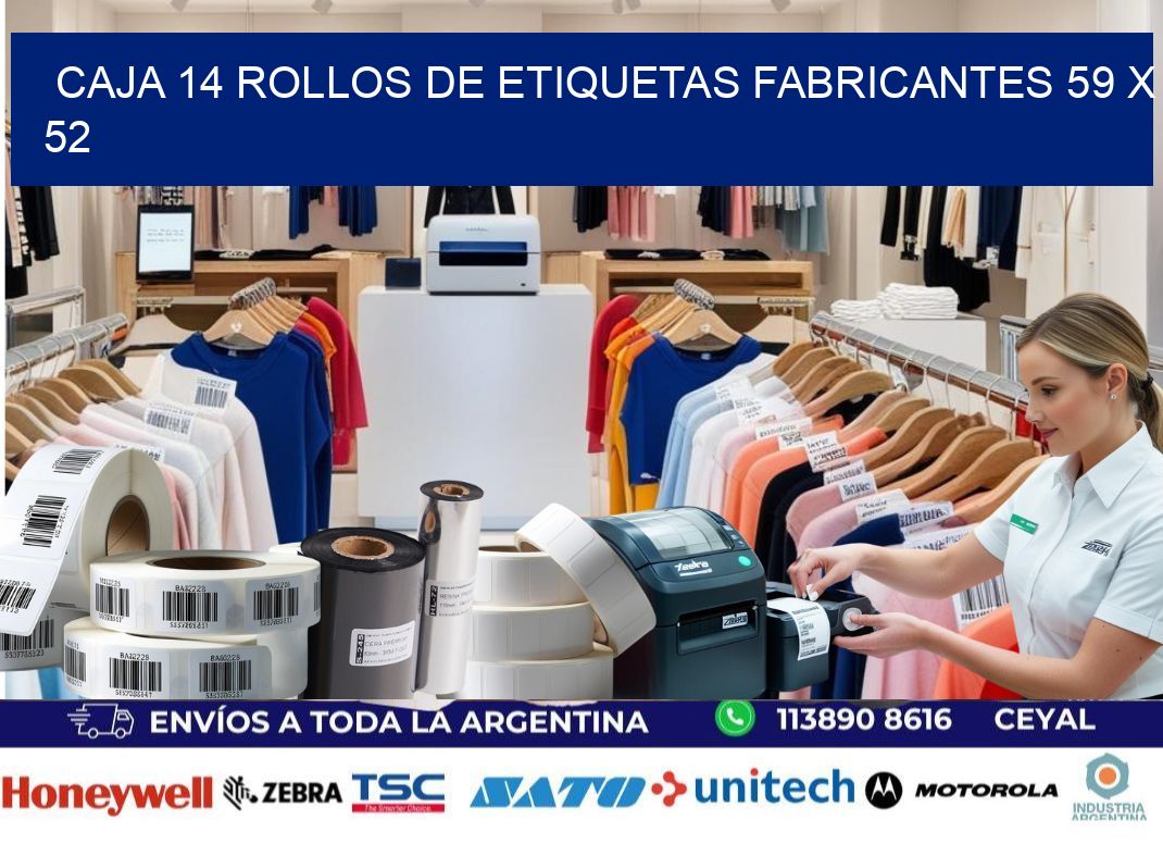 CAJA 14 ROLLOS DE ETIQUETAS FABRICANTES 59 x 52