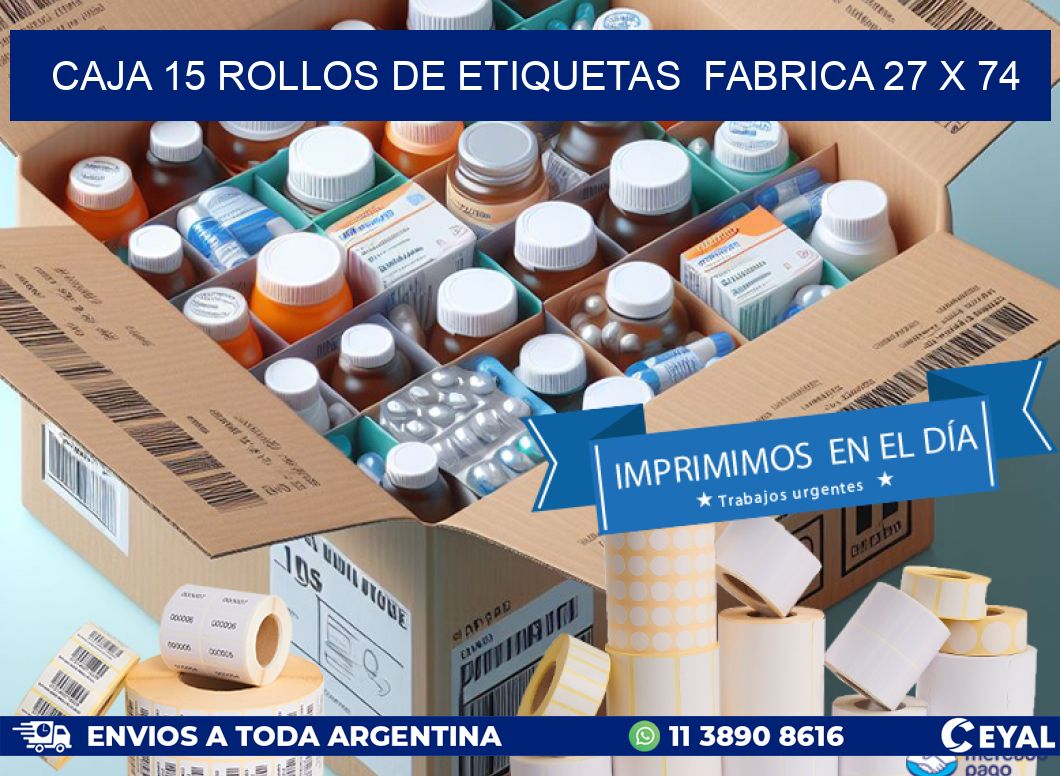 CAJA 15 ROLLOS DE ETIQUETAS  FABRICA 27 x 74