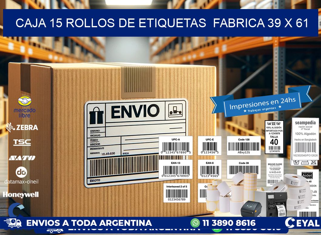 CAJA 15 ROLLOS DE ETIQUETAS  FABRICA 39 x 61