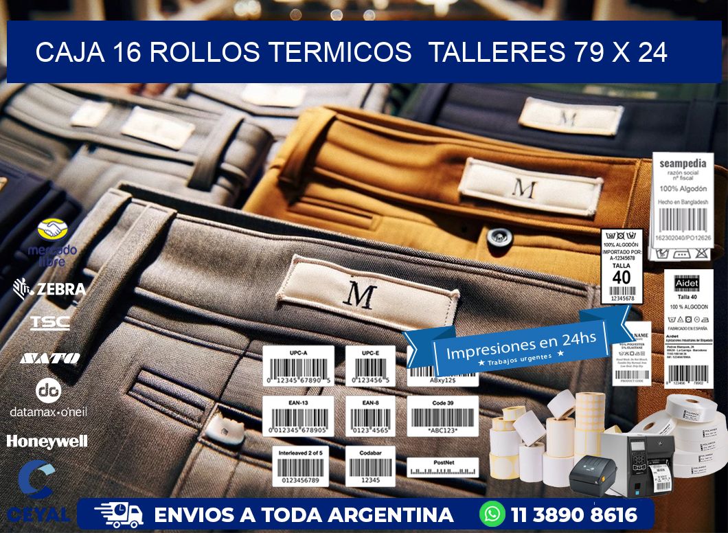 CAJA 16 ROLLOS TERMICOS  TALLERES 79 x 24