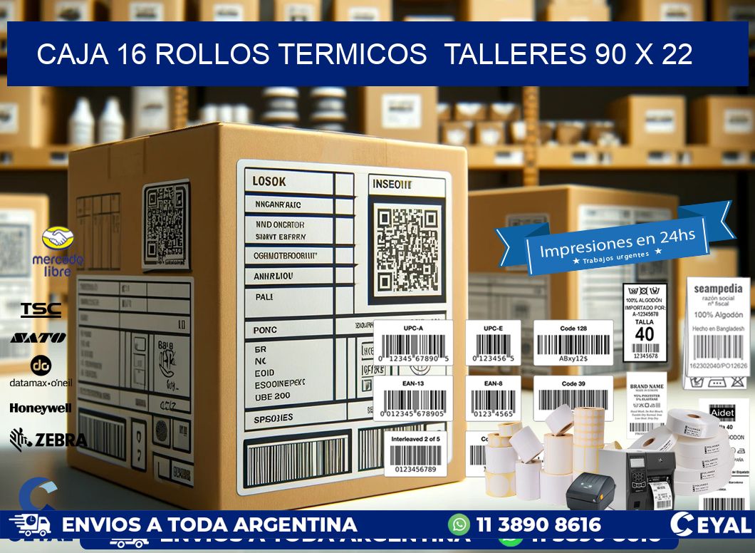 CAJA 16 ROLLOS TERMICOS  TALLERES 90 x 22
