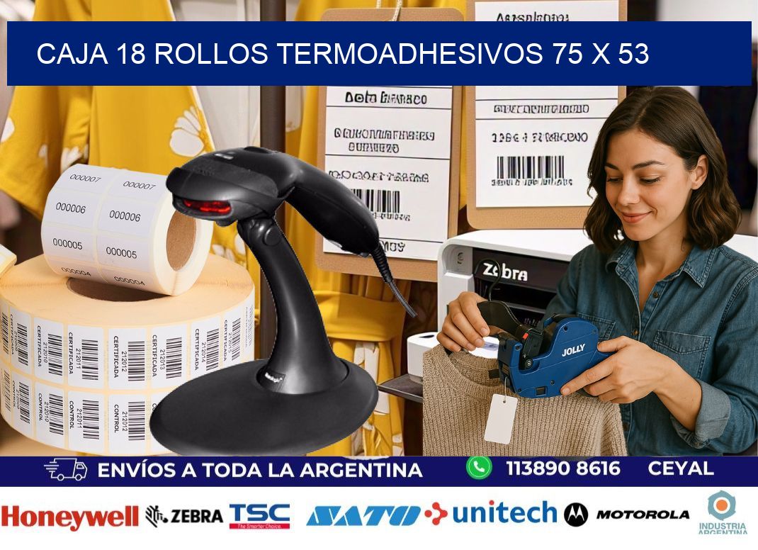 CAJA 18 ROLLOS TERMOADHESIVOS 75 x 53
