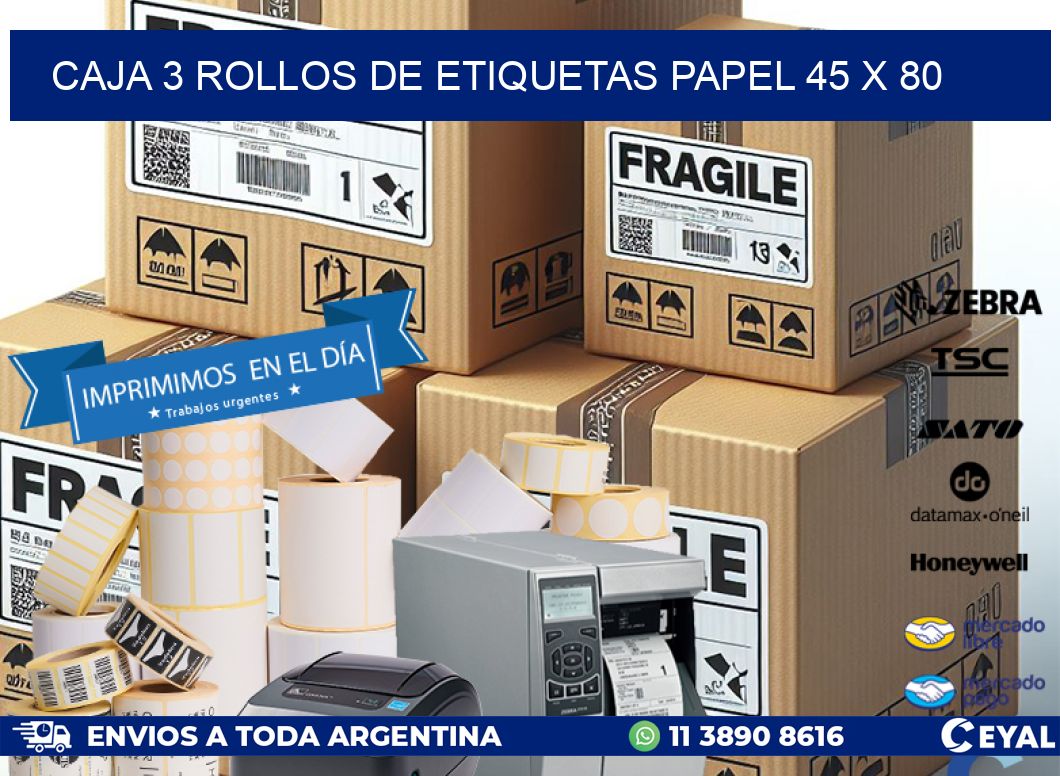 CAJA 3 ROLLOS DE ETIQUETAS PAPEL 45 x 80