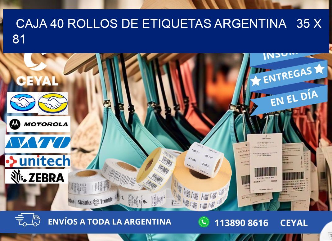 CAJA 40 ROLLOS DE ETIQUETAS ARGENTINA   35 x 81