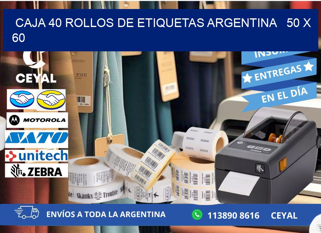 CAJA 40 ROLLOS DE ETIQUETAS ARGENTINA   50 x 60