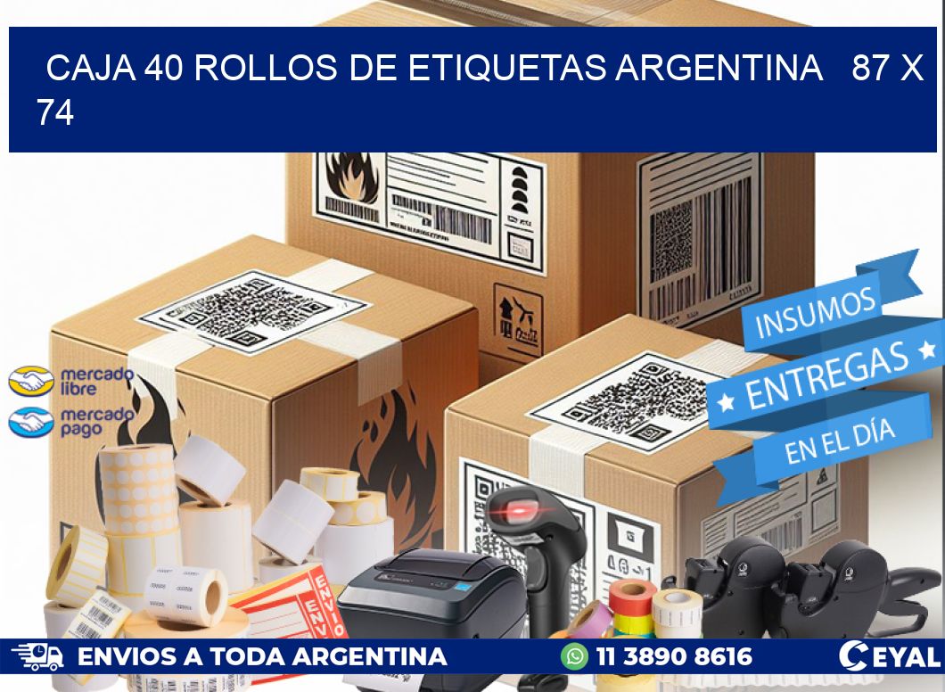 CAJA 40 ROLLOS DE ETIQUETAS ARGENTINA   87 x 74