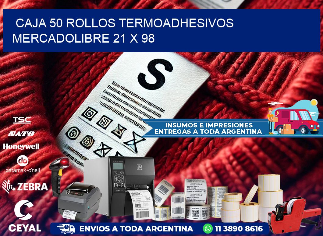 CAJA 50 ROLLOS TERMOADHESIVOS MERCADOLIBRE 21 x 98