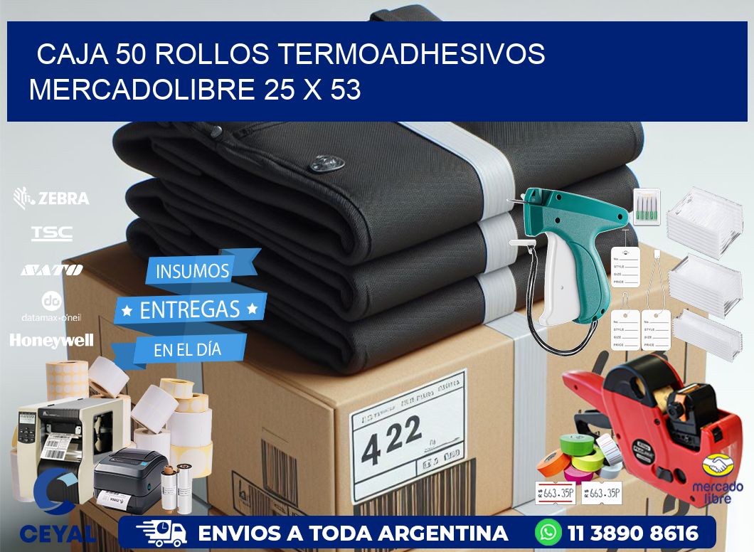 CAJA 50 ROLLOS TERMOADHESIVOS MERCADOLIBRE 25 x 53
