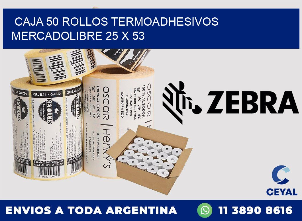 CAJA 50 ROLLOS TERMOADHESIVOS MERCADOLIBRE 25 x 53