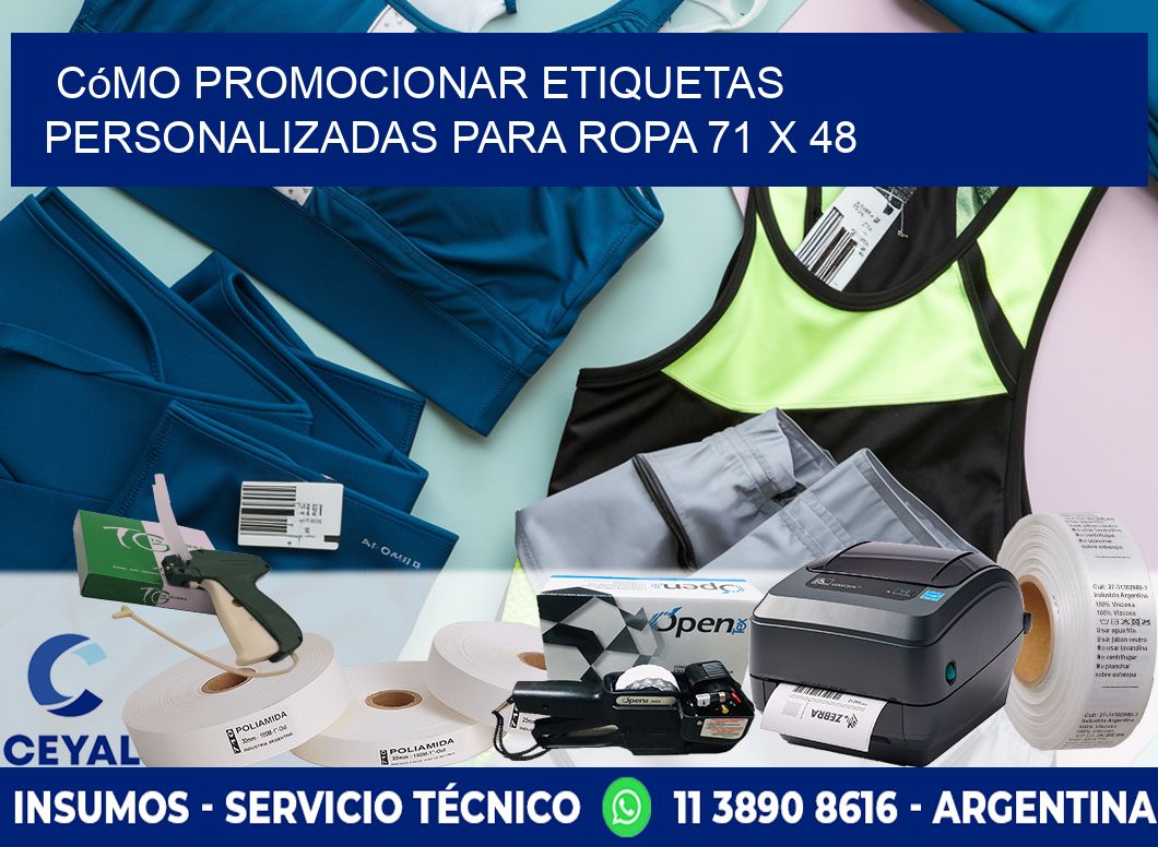 Cómo Promocionar Etiquetas Personalizadas para Ropa 71 x 48
