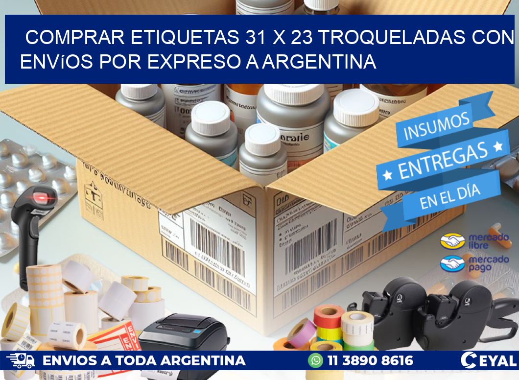 Comprar etiquetas 31 x 23 troqueladas con envíos por expreso a Argentina