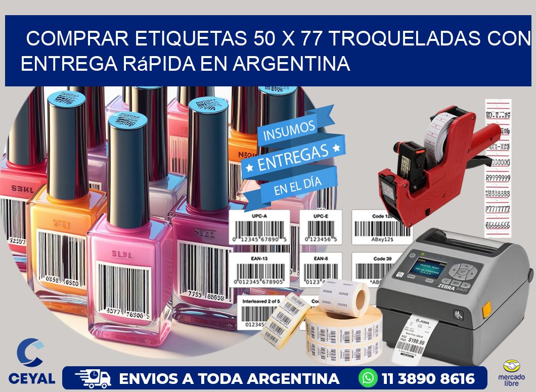 Comprar etiquetas 50 x 77 troqueladas con entrega rápida en Argentina