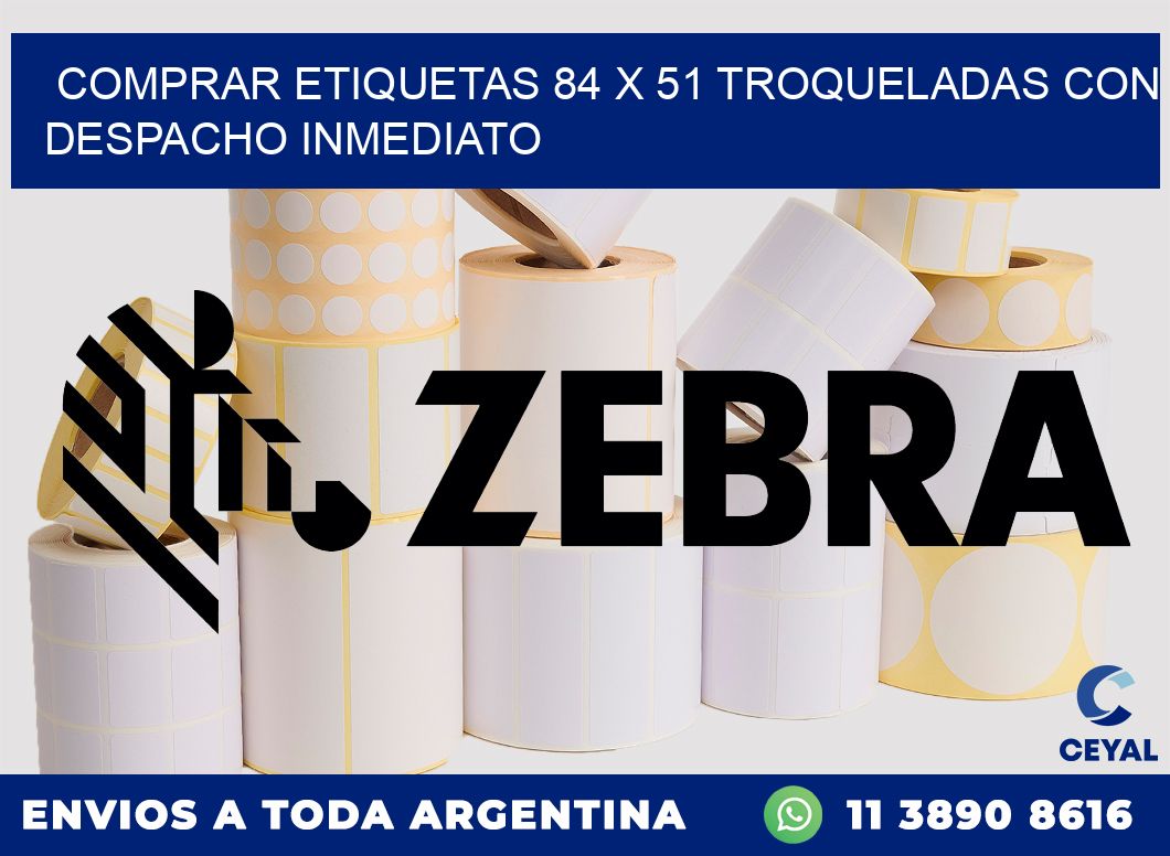 Comprar etiquetas 84 x 51 troqueladas con despacho inmediato