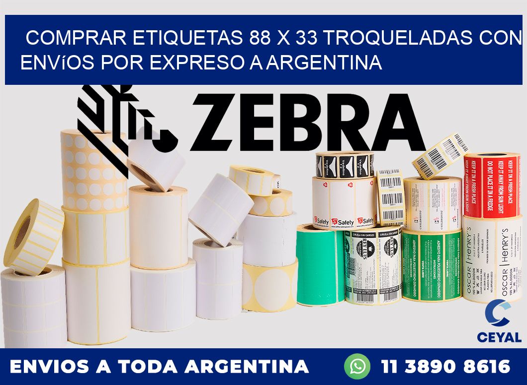 Comprar etiquetas 88 x 33 troqueladas con envíos por expreso a Argentina