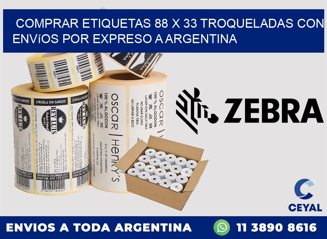 Comprar etiquetas 88 x 33 troqueladas con envíos por expreso a Argentina