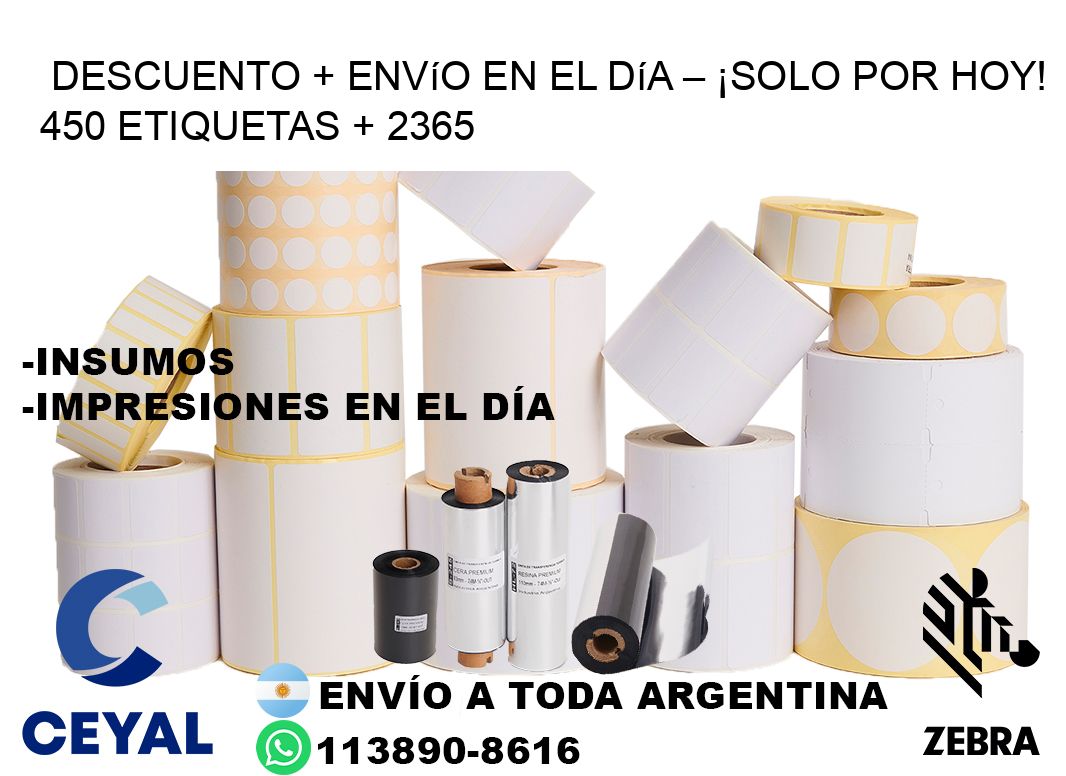Descuento + envío en el Día – ¡Solo por Hoy! 450 etiquetas + 2365