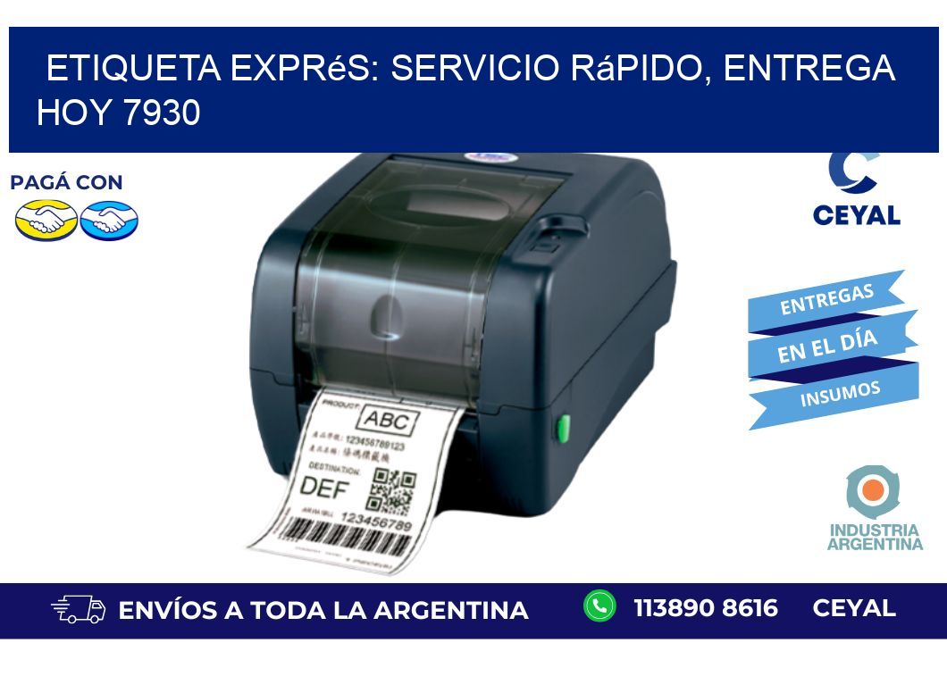 Etiqueta Exprés: Servicio Rápido, Entrega Hoy 7930