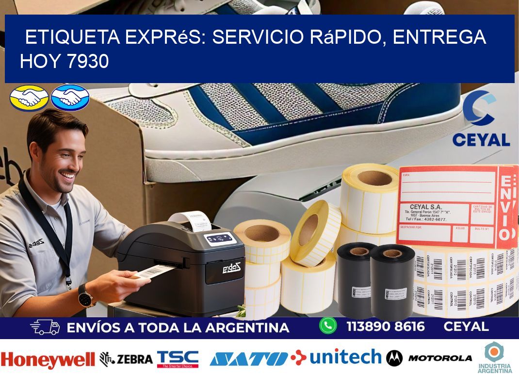 Etiqueta Exprés: Servicio Rápido, Entrega Hoy 7930