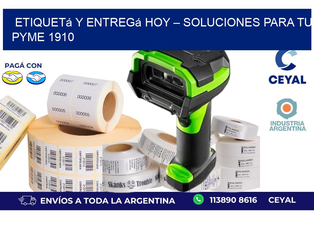 Etiquetá y Entregá Hoy – Soluciones para tu Pyme 1910