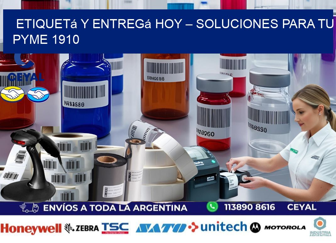 Etiquetá y Entregá Hoy – Soluciones para tu Pyme 1910