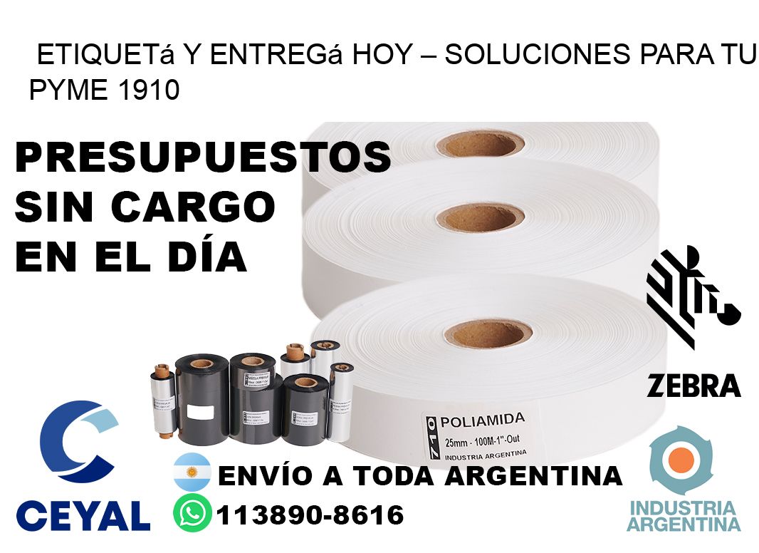 Etiquetá y Entregá Hoy – Soluciones para tu Pyme 1910