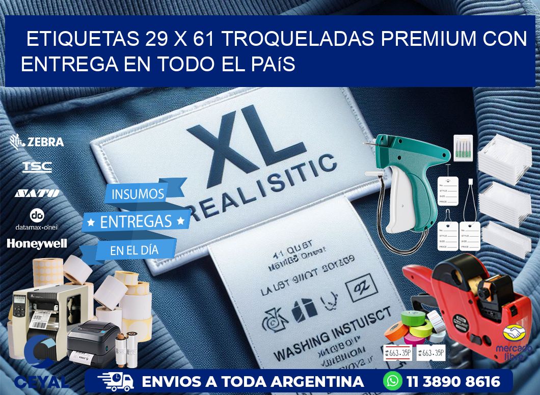 Etiquetas 29 x 61 troqueladas premium con entrega en todo el país