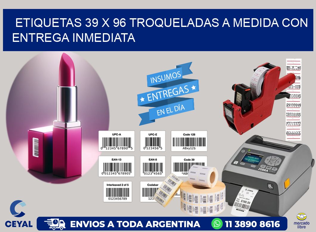 Etiquetas 39 x 96 troqueladas a medida con entrega inmediata