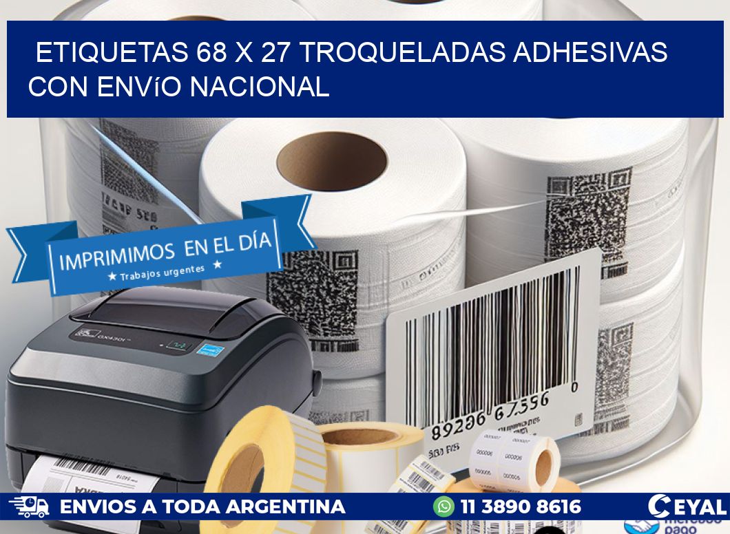 Etiquetas 68 x 27 troqueladas adhesivas con envío nacional