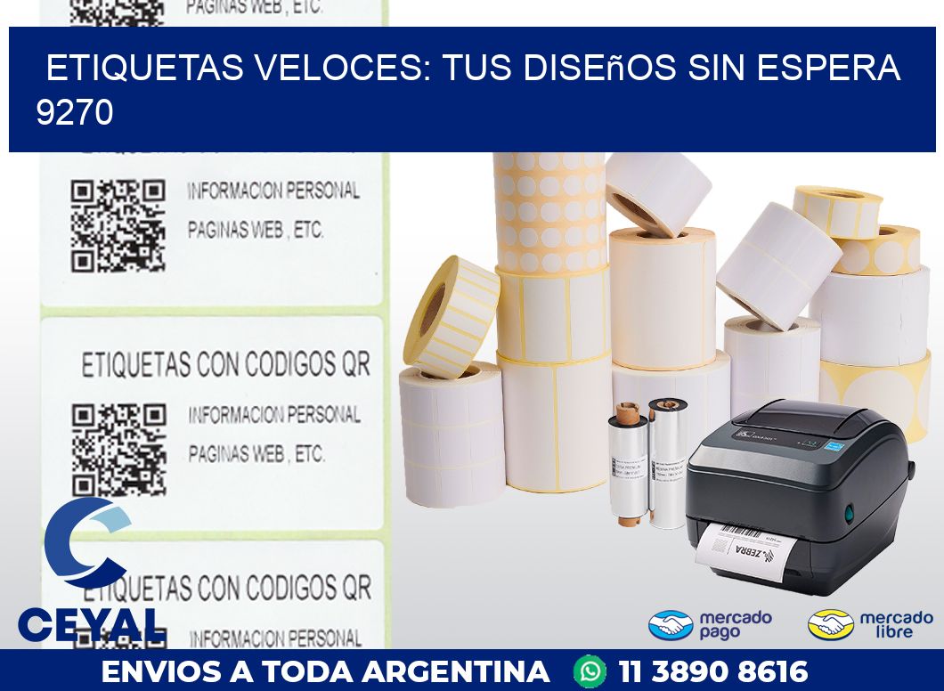 Etiquetas Veloces: Tus Diseños sin Espera 9270