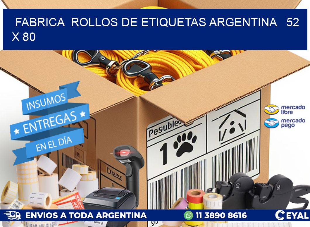 Fabrica  ROLLOS DE ETIQUETAS ARGENTINA   52 x 80