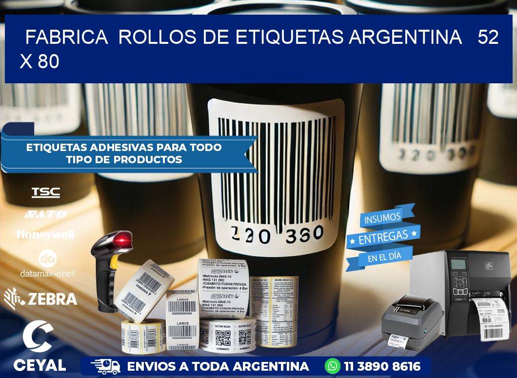 Fabrica  ROLLOS DE ETIQUETAS ARGENTINA   52 x 80