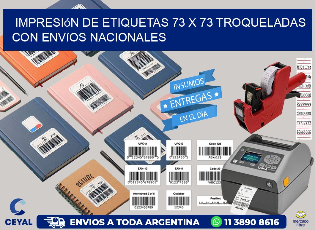 Impresión de etiquetas 73 x 73 troqueladas con envíos nacionales